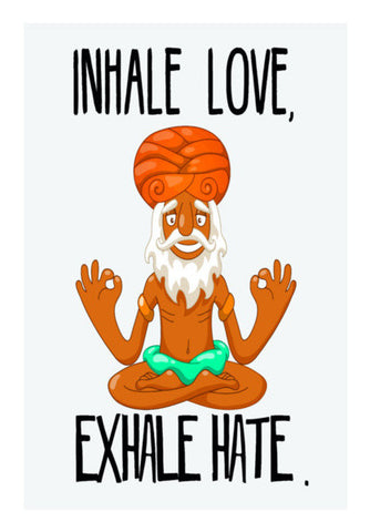 INHALE LOVE, EXHALE HATE Art PosterGully Specials