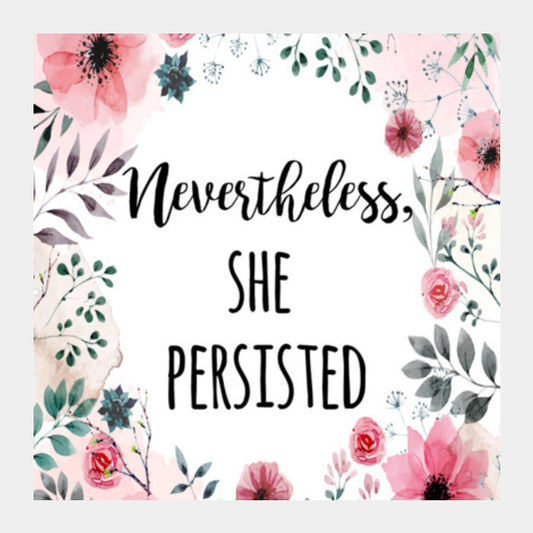 Nevertheless She Persisted  Art Prints PosterGully Specials