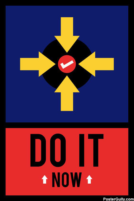 Wall Art, Do It Now Motivational Artwork, - PosterGully - 1