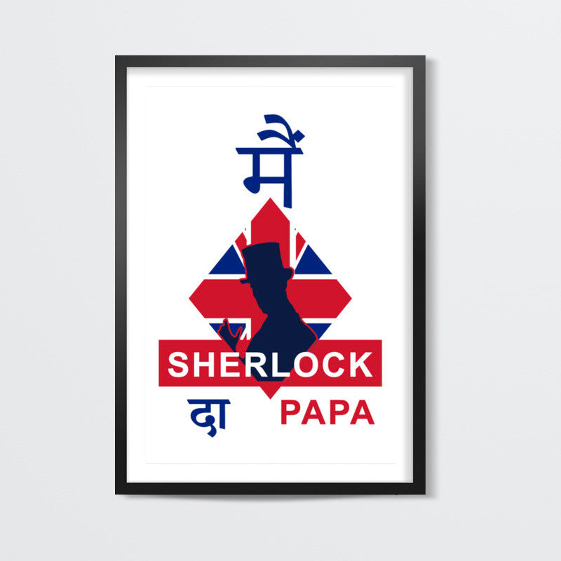 Me Sherlock Da PAPA Wall Art