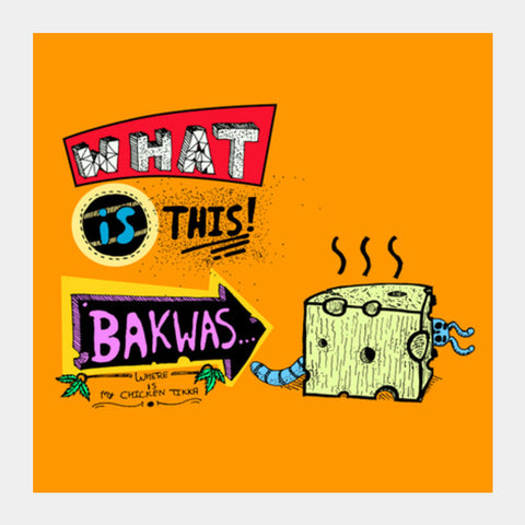 What Is This Bakwas Square Art Prints