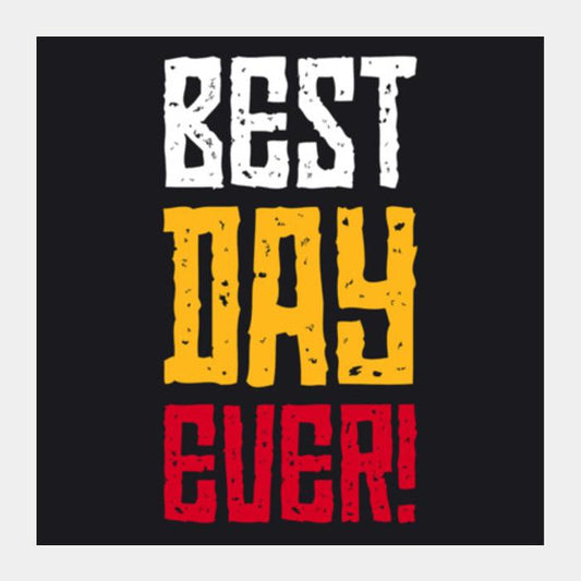 PosterGully Specials, best day ever Square Art Prints