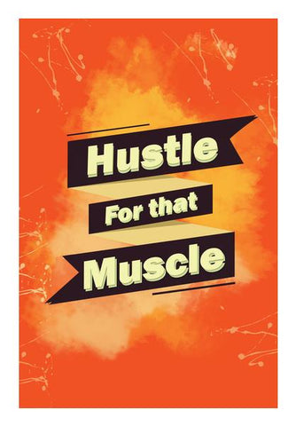 Hustle For That Muscle Wall Art PosterGully Specials