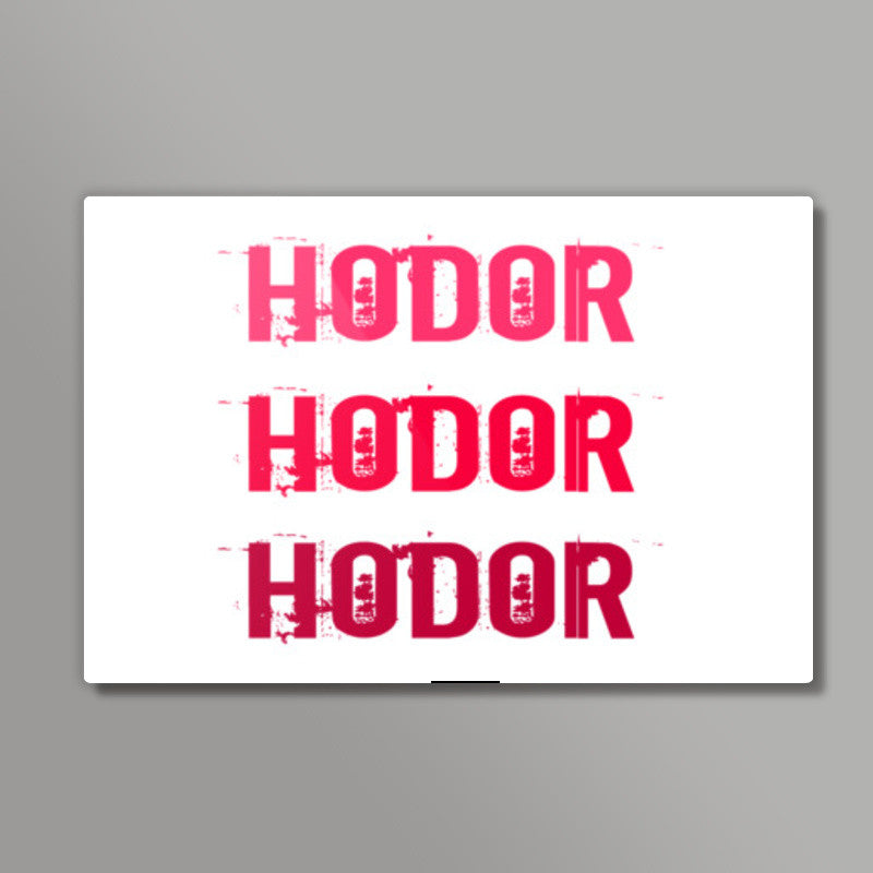 HODOR HODOR HODOR ! Wall Art