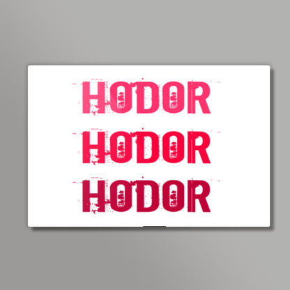 HODOR HODOR HODOR ! Wall Art