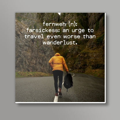 Wanderlust travel fernweh quotes  Square Art Prints