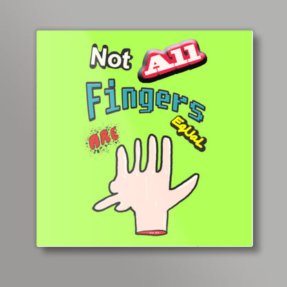 Not All Fingers Are Equal (Green Back) Square Art Prints