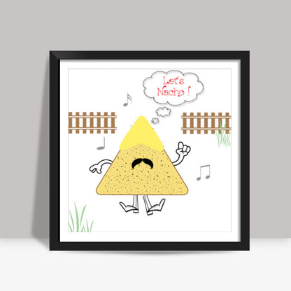 Lets Nacho! Square Art Prints