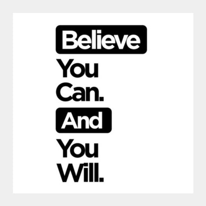 Believe You Can. Square Art Prints