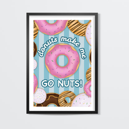 Donuts make me go nuts Wall Art