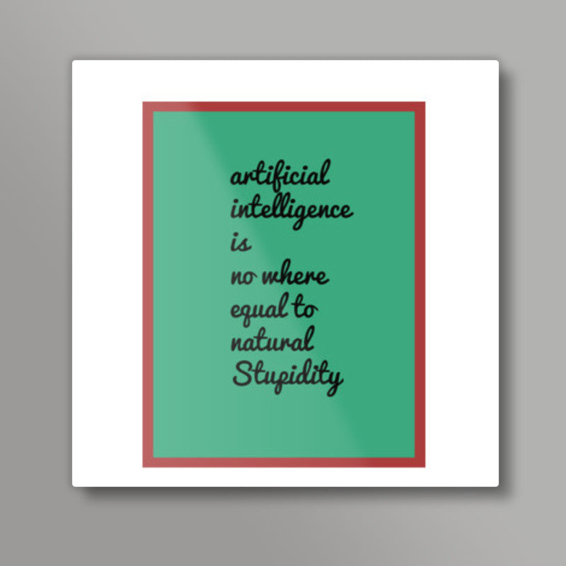 Intelligence  Square Art Prints