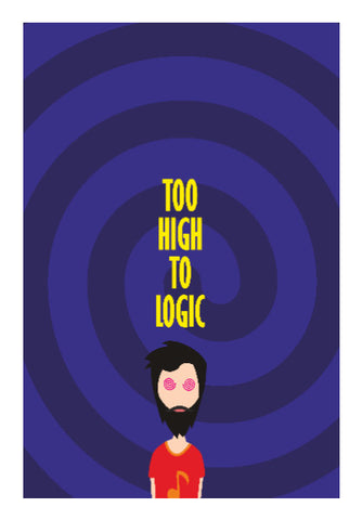 Wall Art, Too high to logic ladka Poster | Dhwani Mankad, - PosterGully