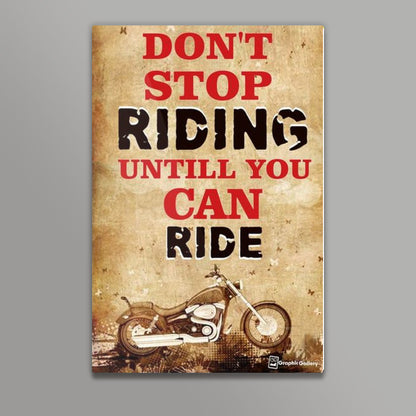 Dont Stop Riding Wall Art