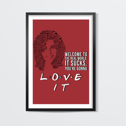 Friends | Monica Geller | Quote Wall Art