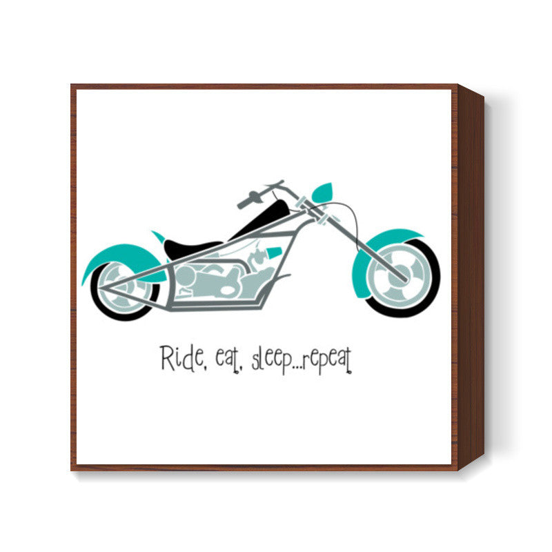 Ride, eat, sleep ... repeat ! Square Art Prints