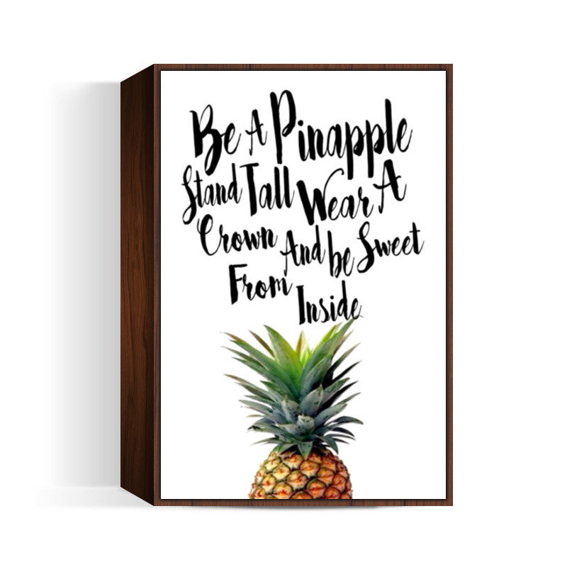 Be A Pinapple Wall Art