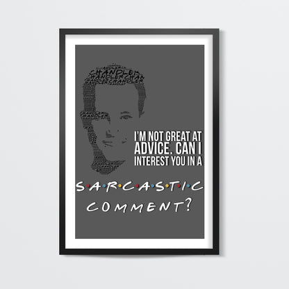 Friends | Chandler Bing | Quote Wall Art