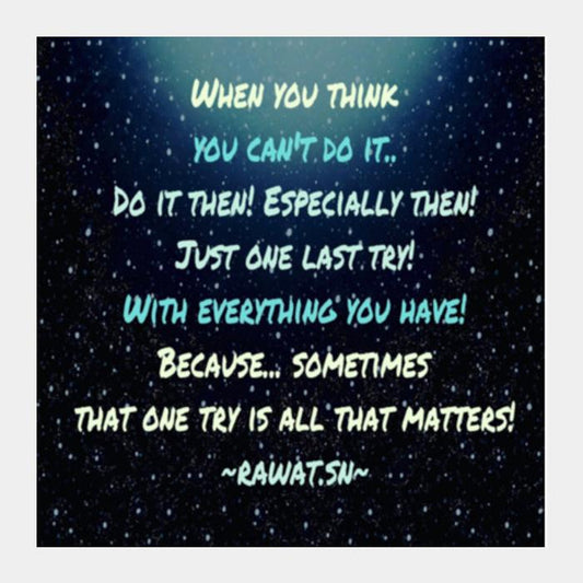 PosterGully Specials, One Last Try! Quote  Square Art Prints