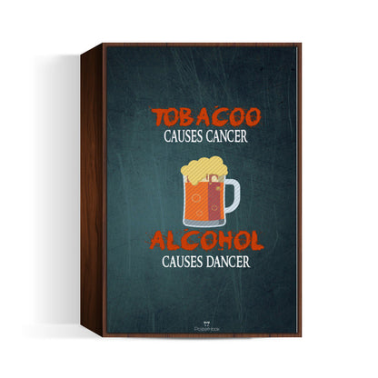Alcohol Causes Dancer Wall Art