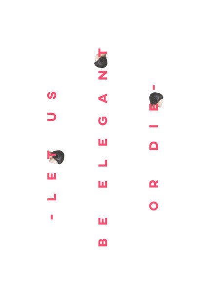 Be Elegant Or Die Art PosterGully Specials