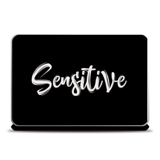 Sensitive Laptop Skins
