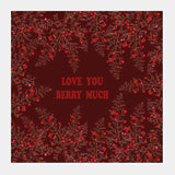 Love You Berry Much Valentine Typographic Design Illustration  Square Art Prints