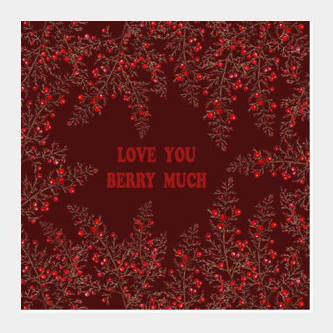 Love You Berry Much Valentine Typographic Design Illustration Square Art Prints PosterGully Specials