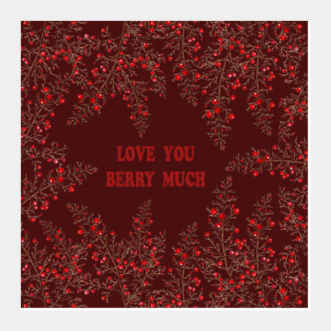 Love You Berry Much Valentine Typographic Design Illustration  Square Art Prints