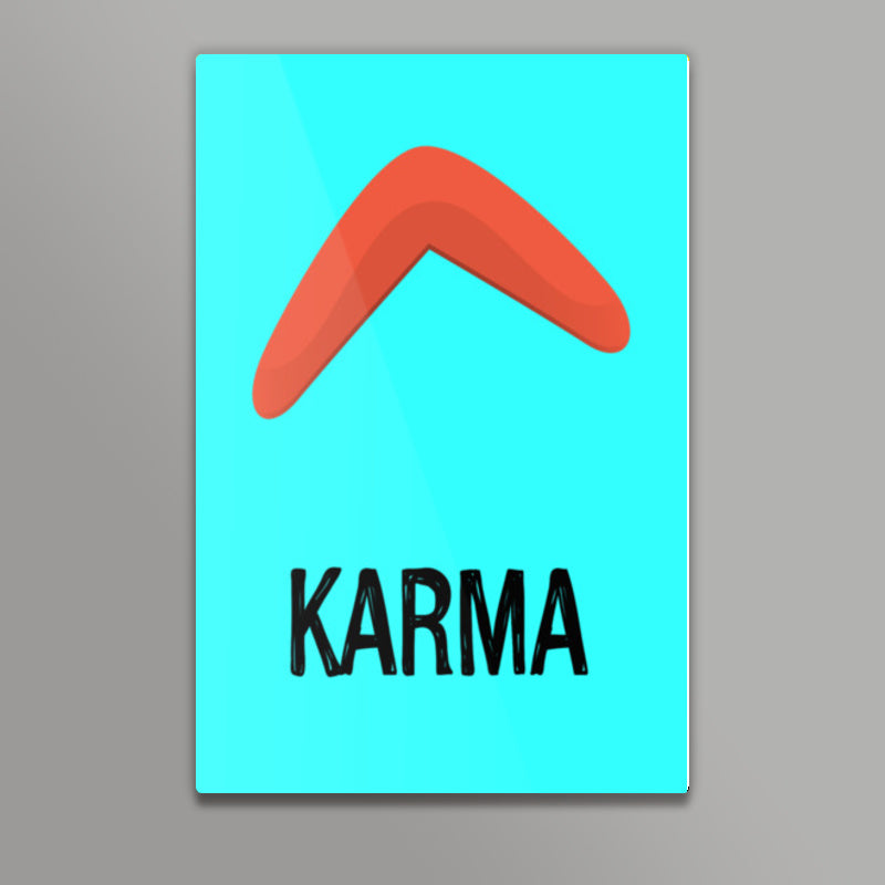 KARMA IS A BOOMERANG Wall Art