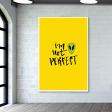 Im Not Perfect Giant Poster