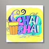 Chai-shai Square Art Prints