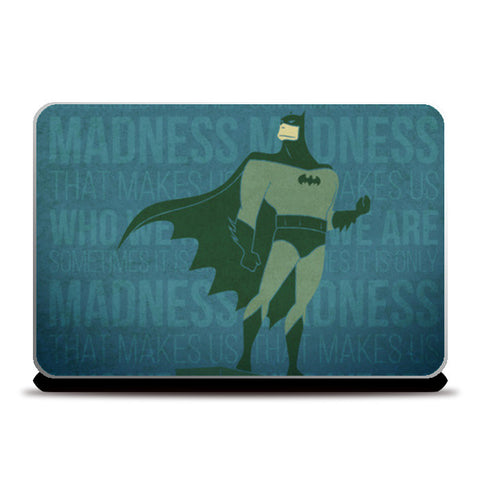 Laptop Skins, Batman Madness Makes Who We Are | Rishabh Bhargava, - PosterGully