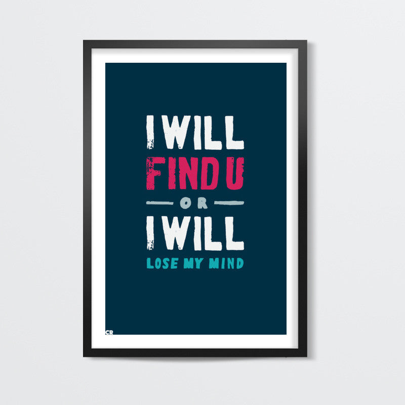 I Will Find YOU Wall Art