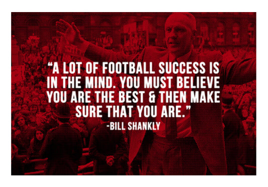 Bill Shankly Football Motivation | #Footballfan Wall Art