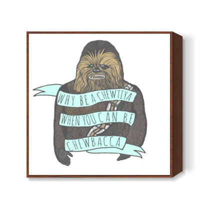 Chewbacca Square Art Prints