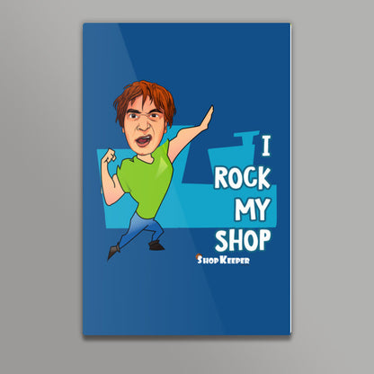 I Rock My Shop Wall Art