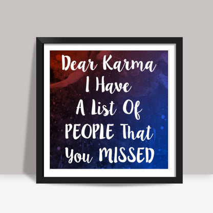 Karma Square Art Prints