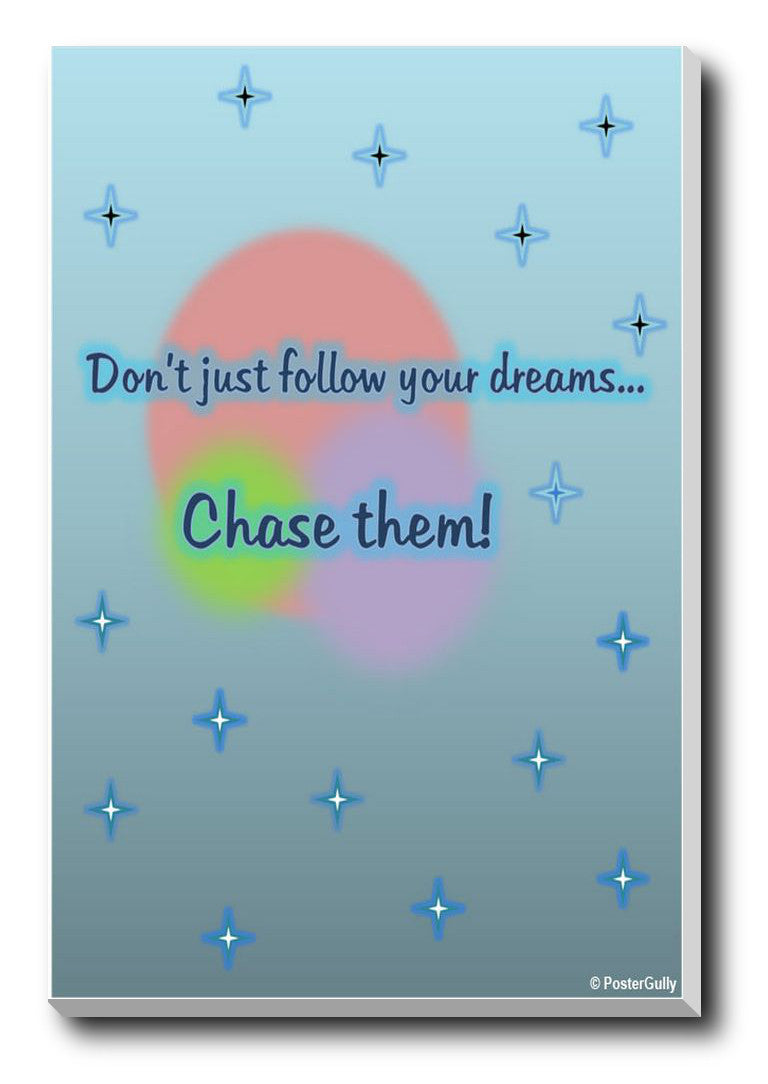 Wall Art, Chase Your Dream Artwork