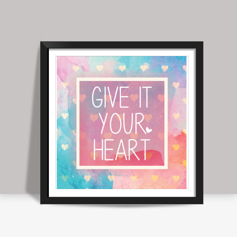 Your Heart Square Art Prints