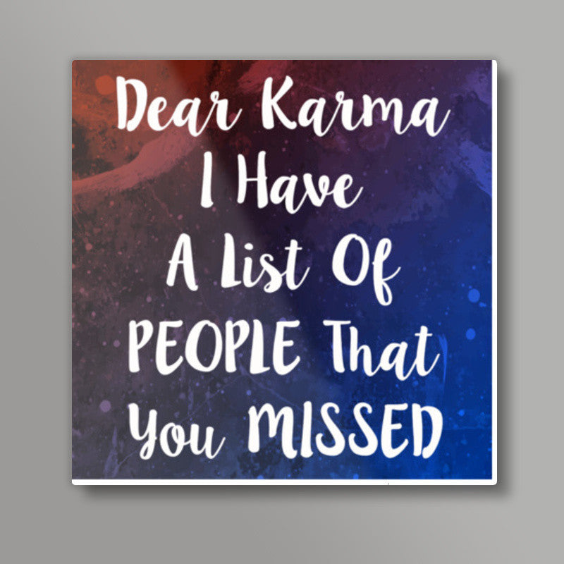 Karma Square Art Prints