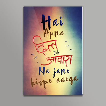 Hai Apna Dil Toh Awara Wall Art