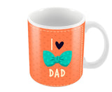 Happy Fathers Day I Love You Dad | #Fathers Day Special  Coffee Mugs