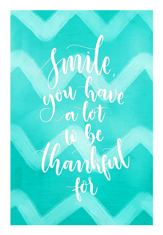 Smile You Have A Lot To Be Thankful For  Wall Art