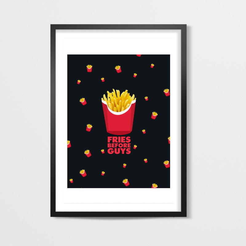 Fries Before Guys Wall Art