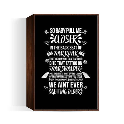 Baby Pull Me Closer Wall Art