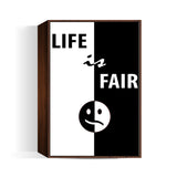 Life is Fair Wall Art
