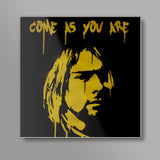 come as you are Square Art Prints