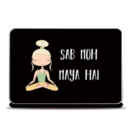 SAB MOH MAYA HAI Laptop Skins