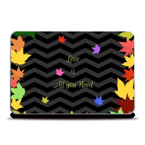 Love is All you need Laptop Skins