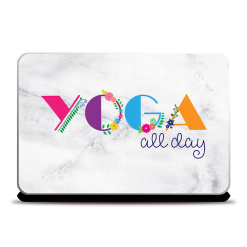 Yoga all day !! Laptop Skins